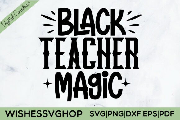 Black Teacher Magic SVG PNG for Crafts & Graphics