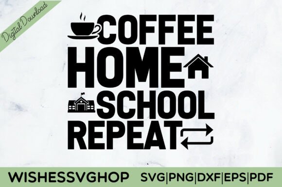 Coffee Home School Repeat: Crafts Graphics