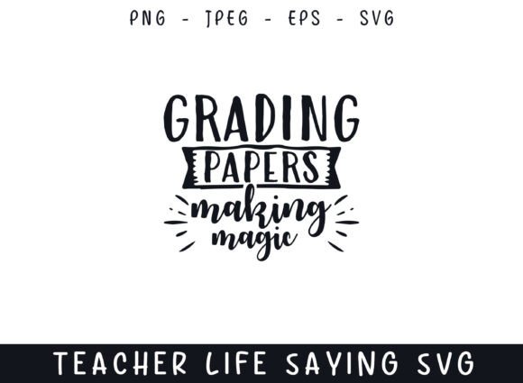 Grading Paper Making Magic: Teacher Graphics & Crafts