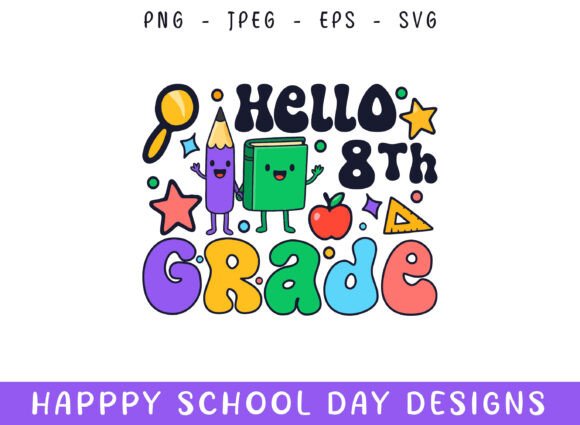 Hello Eighth Grade Kindergarten Graphics & Crafts