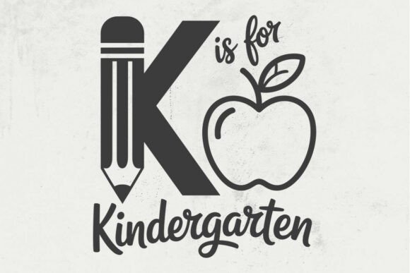 K is for Kindergarten Svg: Graphics for Crafts