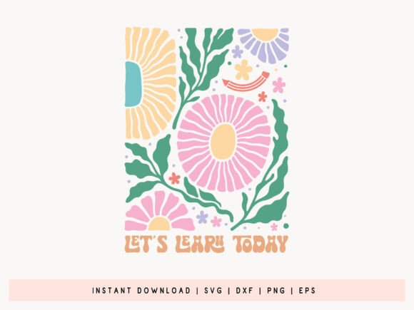 Let s Learn Today, Teacher Flower SVG: Graphics for Crafts