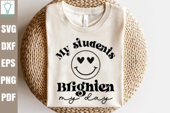 My Students Brighten My Day SVG: Crafts & Graphics