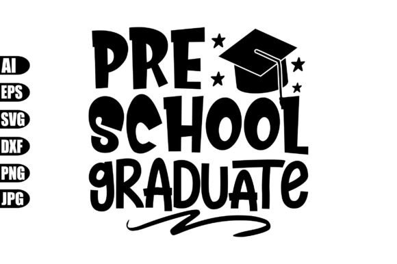 Pre School Graduate Svg for Crafts & Graphics