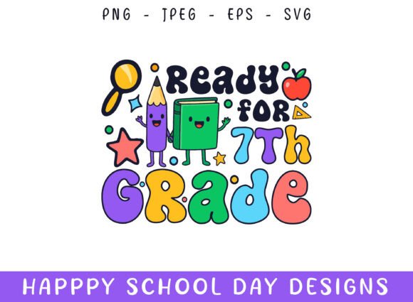 Ready Seventh Grade Kindergarten School Graphics for Crafts