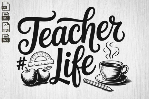 Teacher Life SVG: Graphics for Crafts & Branding