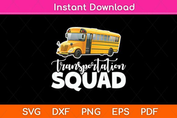 Transportation Squad Bus Driver School Graphics for Crafts